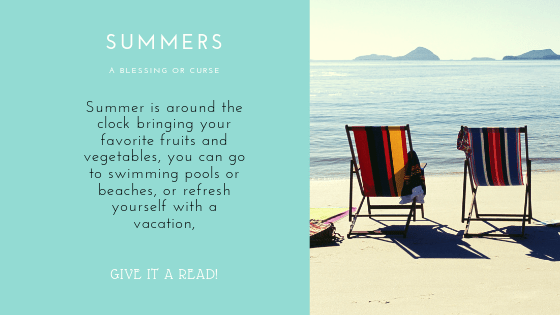 SUMMERS: A BLESSING OR A CURSE?